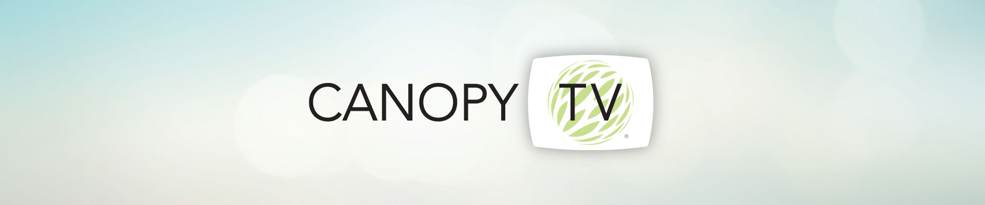 Canopy TV Video Resources